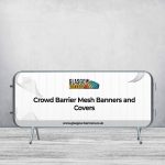 Crowd Barrier Mesh Banners and Covers