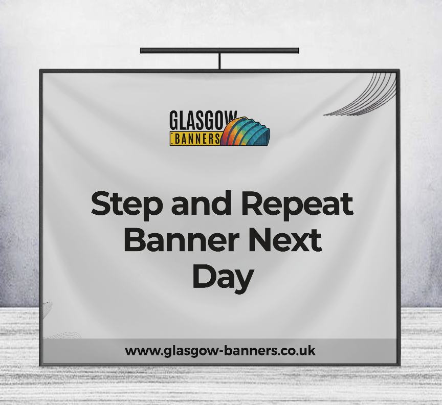 Step and Repeat Banner Next Day